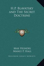 H.P. Blavatsky and The Secret Doctrine