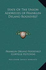 State of the Union Addresses of Franklin Delano Roosevelt