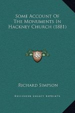 Some Account Of The Monuments In Hackney Church (1881)