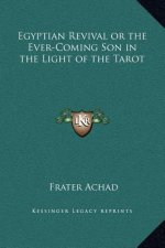 Egyptian Revival or the Ever-Coming Son in the Light of the Tarot