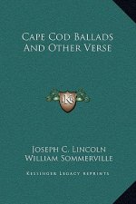 Cape Cod Ballads And Other Verse