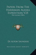 Papers From The Harriman Alaska Expedition V25: The Algae (1901)