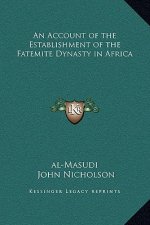 An Account of the Establishment of the Fatemite Dynasty in Africa