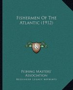 Fishermen Of The Atlantic (1912)