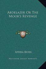 Abdelazer Or The Moor's Revenge