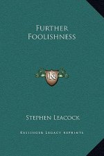 Further Foolishness