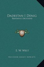 Dadestan I Denig: Religious Decisions