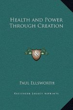 Health and Power Through Creation
