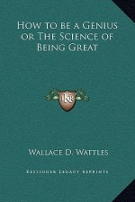 How to be a Genius or The Science of Being Great