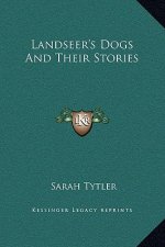Landseer's Dogs And Their Stories