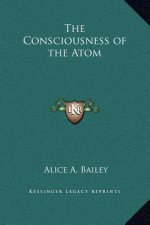 The Consciousness of the Atom