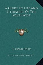 A Guide To Life And Literature Of The Southwest