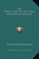 The Merry Tales Of The Three Wise Men Of Gotham