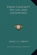 David Crockett His Life And Adventures
