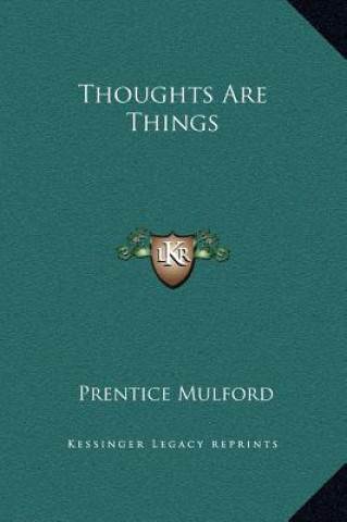 Thoughts Are Things
