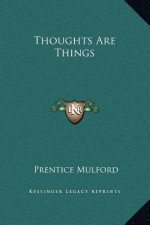 Thoughts Are Things