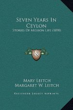 Seven Years In Ceylon: Stories Of Mission Life (1890)