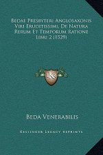 Bedae Presbyteri Anglosaxonis Viri Eruditissimi, De Natura Rerum Et Temporum Ratione Libri 2 (1529)