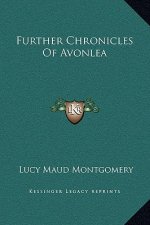 Further Chronicles Of Avonlea