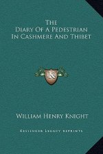 The Diary of a Pedestrian in Cashmere and Thibet