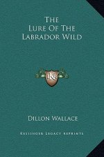 The Lure Of The Labrador Wild