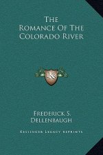 The Romance Of The Colorado River