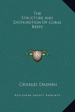 The Structure And Distribution Of Coral Reefs