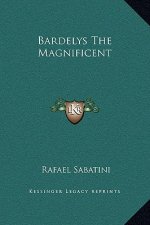 Bardelys The Magnificent