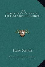 The Symbolism of Color and the Four Great Initiations