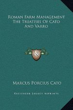 Roman Farm Management The Treatises Of Cato And Varro