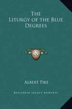 The Liturgy of the Blue Degrees