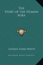 The Story of the Human Aura