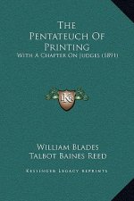 The Pentateuch of Printing: With a Chapter on Judges (1891)