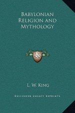 Babylonian Religion and Mythology