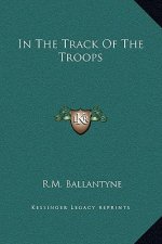 In the Track of the Troops
