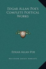 Edgar Allan Poe's Complete Poetical Works