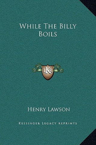 While The Billy Boils