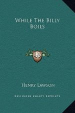 While The Billy Boils