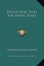 Dutch Fairy Tales for Young Folks