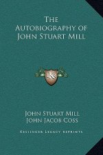 The Autobiography of John Stuart Mill