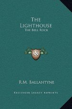The Lighthouse: The Bell Rock