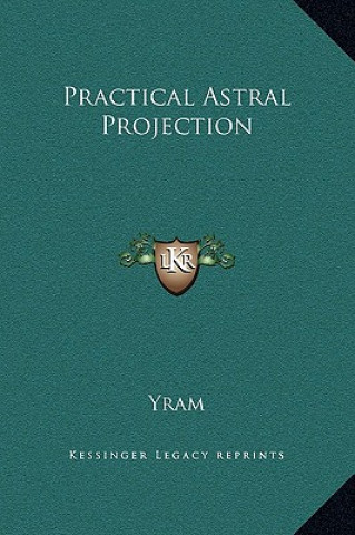 Practical Astral Projection