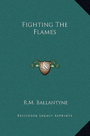 Fighting The Flames
