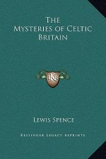 The Mysteries of Celtic Britain