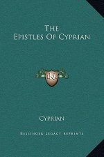 The Epistles Of Cyprian