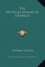 The Mystical Hymns of Orpheus