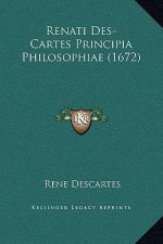Renati Des-Cartes Principia Philosophiae (1672)