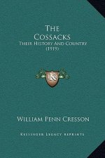 The Cossacks: Their History And Country (1919)