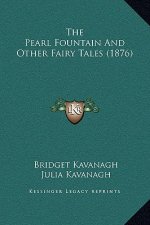 The Pearl Fountain And Other Fairy Tales (1876)