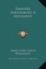 Emanuel Swedenborg A Biography